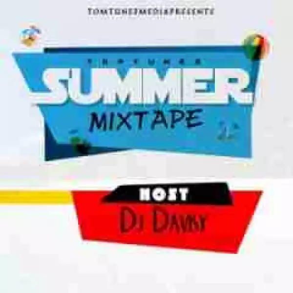 DJ Davisy - Tomtunez Summer Mixtape